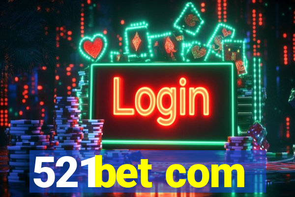 521bet com